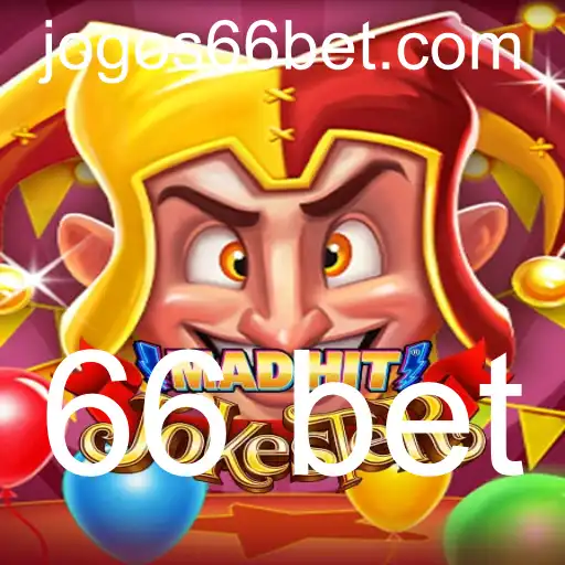 Explorando o Mundo do Jogo MadHitJokester e o Conceito de 66 bet